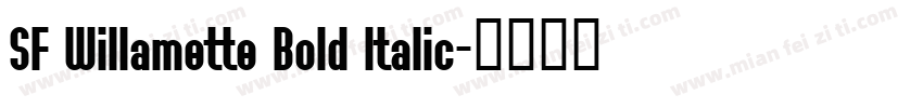 SF Willamette Bold Italic字体转换